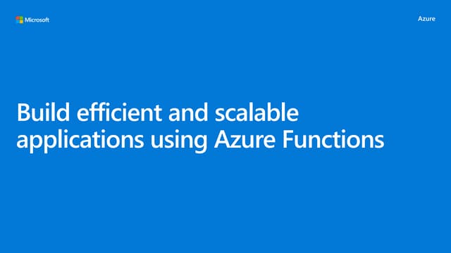 Build Efficient And Scalable Applications Using Azure Functions | PPTX