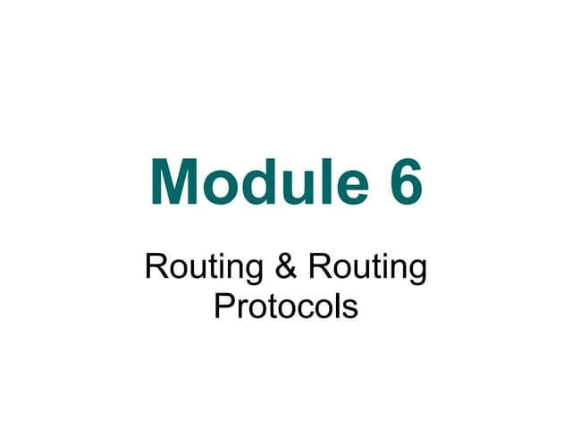 Ccna2_mod6_Routing & Routing Protocols.pptx