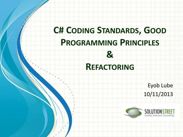 C# Coding Standards, Good Programming Principles & Refactoring | PPTX