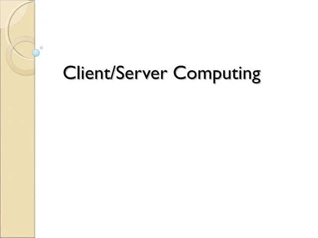 Client Server Computing Ppt