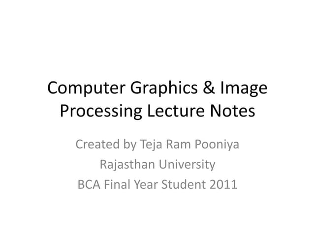 Computer Graphics & Image Processing Lecture Notes | PPTX
