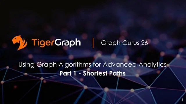 Graph Gurus Episode 26: Using Graph Algorithms For Advanced Analytics ...