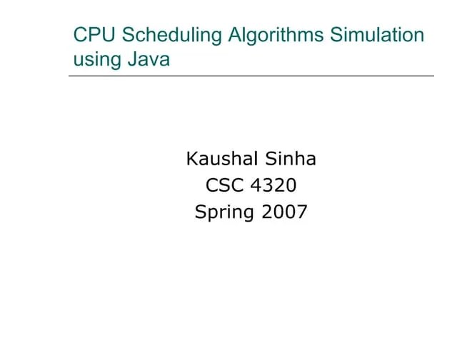 Cpu Scheduling Algorithms Simulation Using Java | PPT