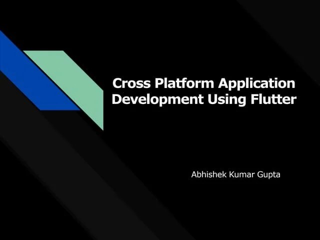Cross Platform Application Development Using Flutter | PPT