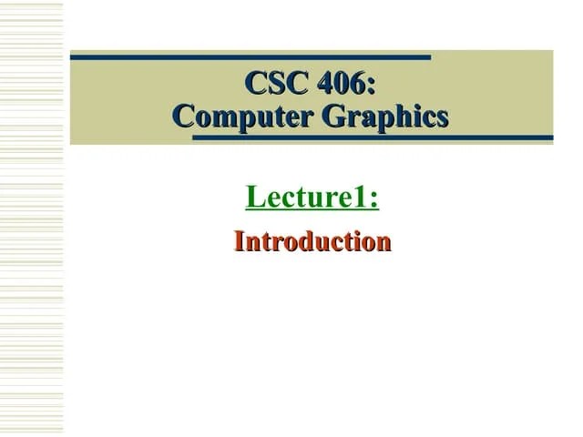 Lecture1 Introduction To Computer Graphics(Computer Graphics Tutorials ...