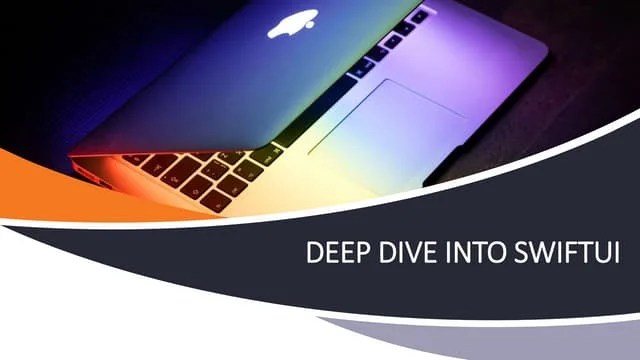 Deep Dive Into Swift UI | PPTX