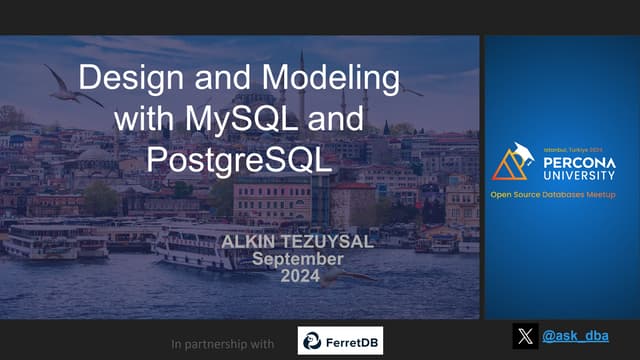 Design And Modeling With MySQL And PostgreSQL - Percona University ...