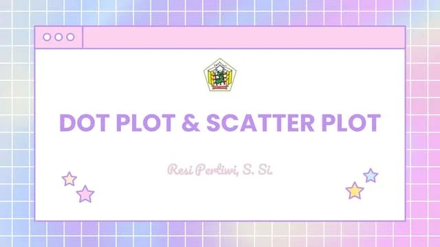 Penyajian Data Dengan Dot Plot Dan Scatter Plot Pptx - Nature Wallpapers - Professional Desktop Collection