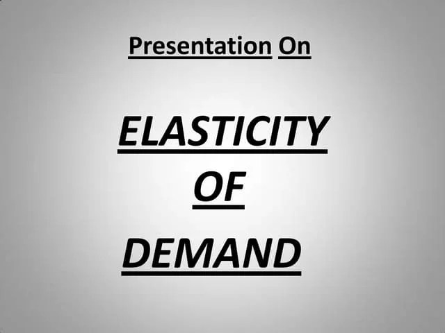 Price Elasticity Of Demand | PPTX