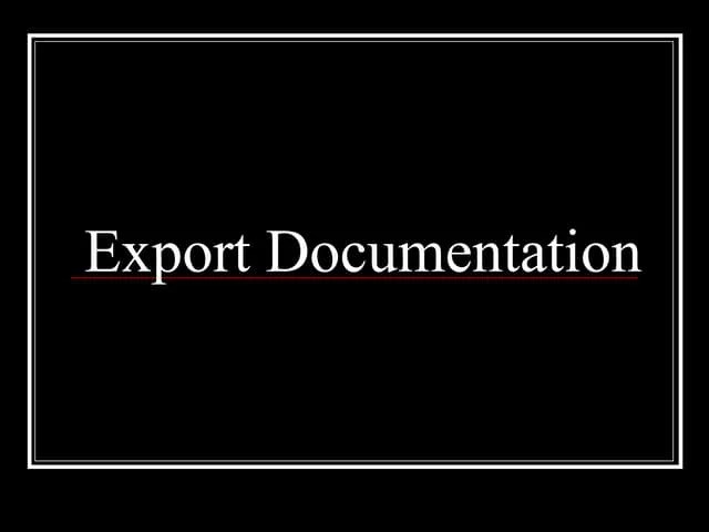 Export Documentation | PPT