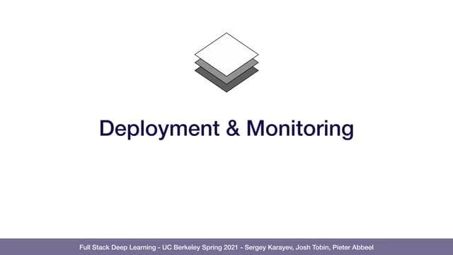 Lecture 11: ML Deployment & Monitoring (Full Stack Deep Learning - Spring 2021) | PDF