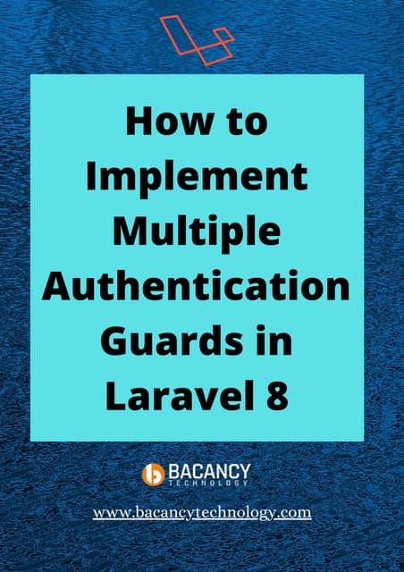 How To Implement Multiple Authentication Guards In Laravel 8 | PDF