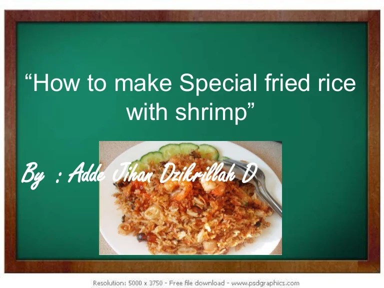 The following is the procedure text . How To Make Fried Rice With Seafood