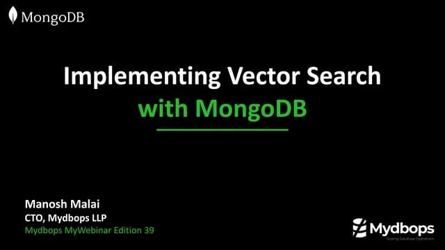 Mastering Vector Search With MongoDB Atlas - Manosh Malai - Mydbops ...