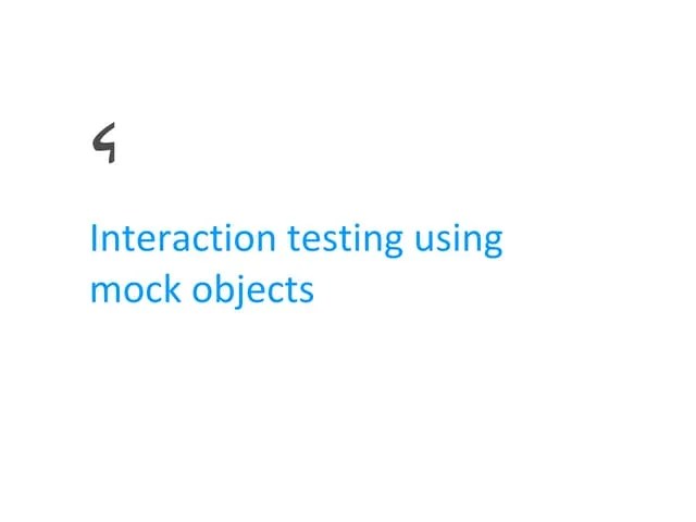 Interaction Testing Using Mock Objects | ODP