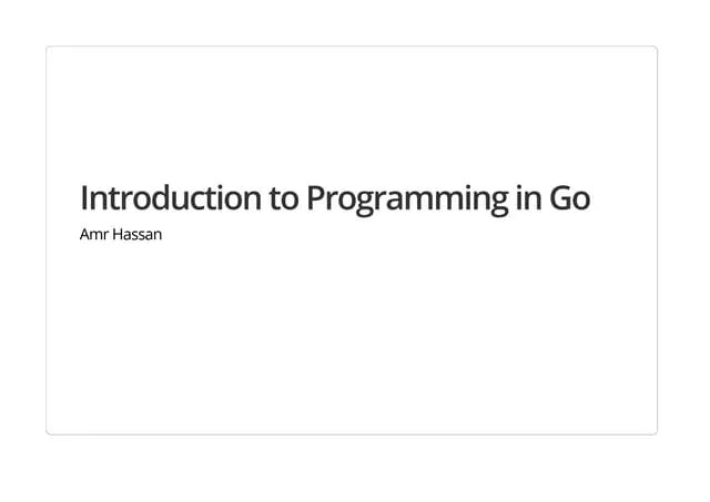 Golang (Go Programming Language) | PPTX | Programming Languages | Computing