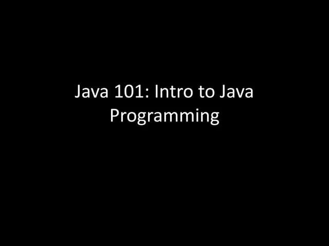 Introduction To Java 101 | PPTX