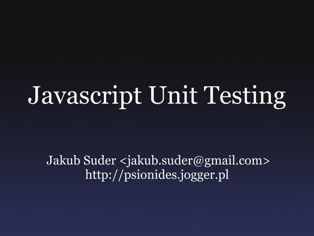 Javascript Unit Testing | PPT