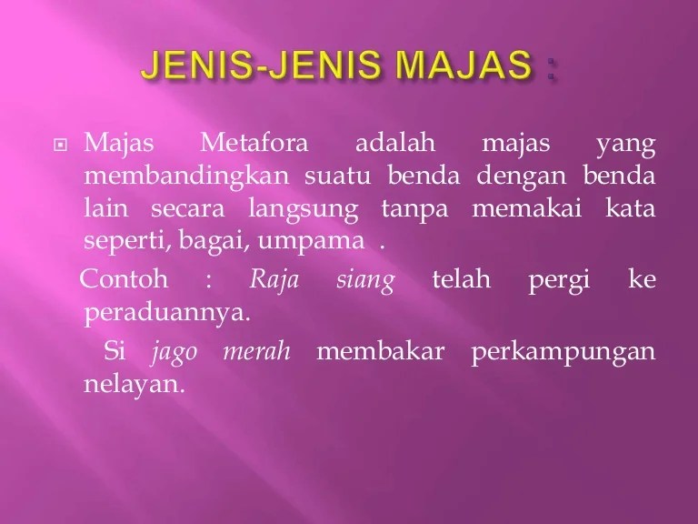 Majas repetisi dapat memberikan kesan unik dan berbeda ke dalam sebuah karya . Jenis Jenis Majas