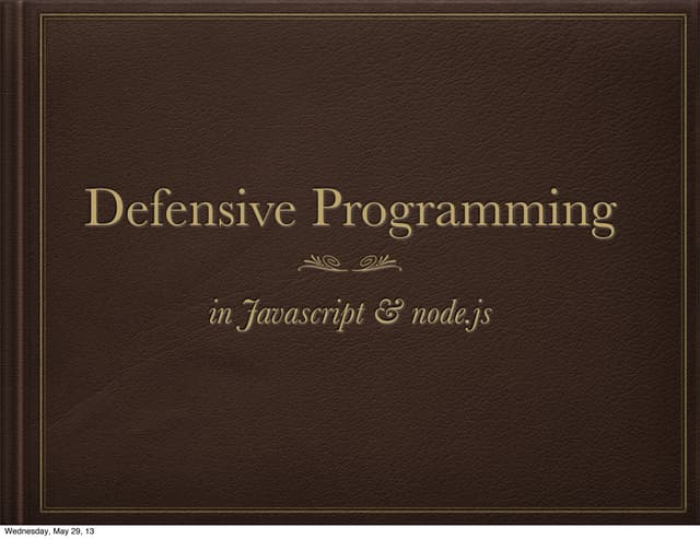 Defensive Programming In Javascript And Node Js