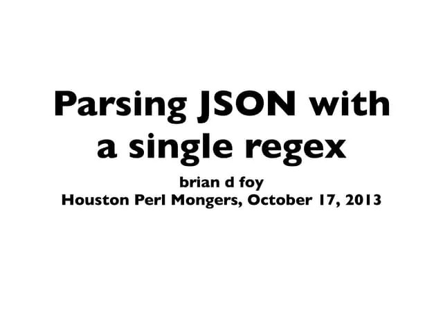 Parsing JSON With A Single Regex | PPT