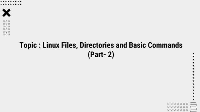 Lab 4 -Linux Files, Directories And Basic Commands Part-2.pptx