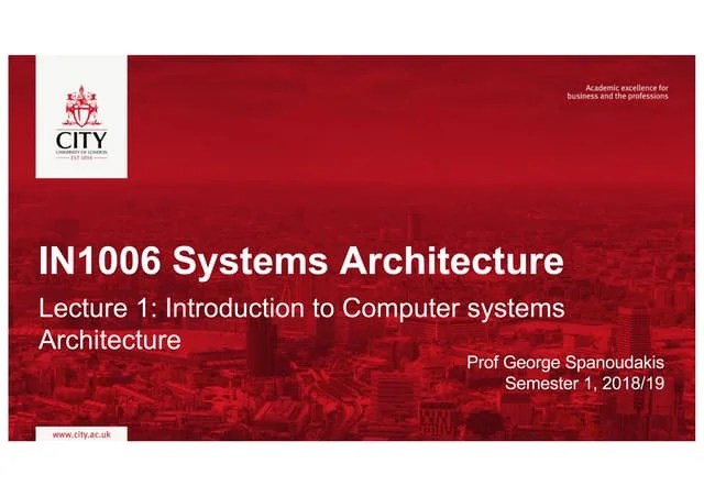 Lecture 1 - Introduction To Computer Systems Architecture 2018 / 2019 | PDF
