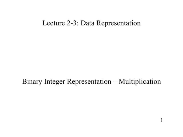 Lecture2 Binary Multiplication | PDF