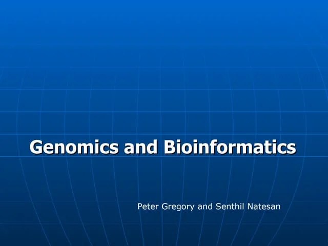 Genomics And Bioinformatics | PPT