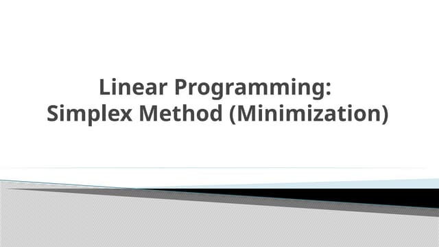 Linear-Programming-by-Simplex-Method-Minimization-5.pptx