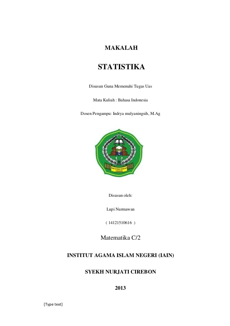 Populasi adalah koleksi lengkap semua elemen yang akan diselidiki. Makalah Statistika