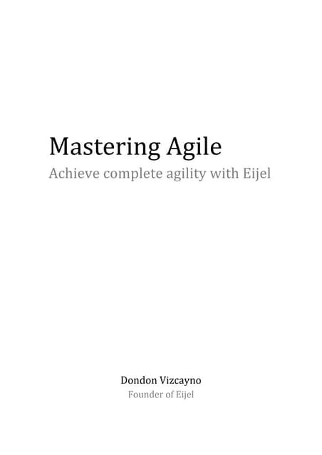 Mastering Agile: Achieve Complete Agility With Eijel | PDF