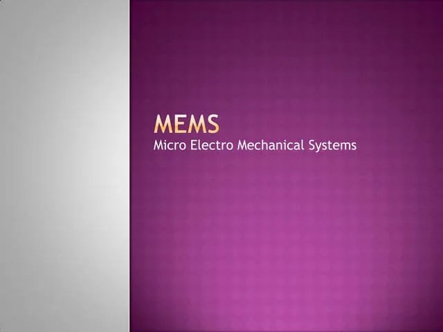 Micro Electromechanical System (MEMS) | PPTX | Chemistry | Science