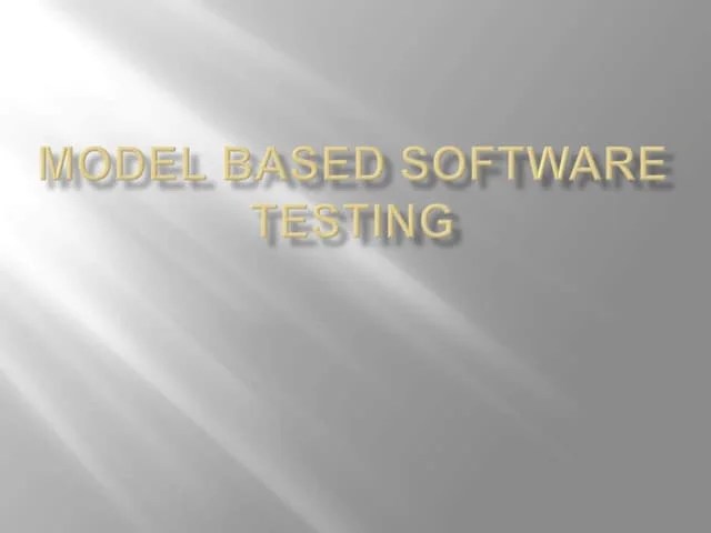 Model Based Software Testing Presentation Pptx