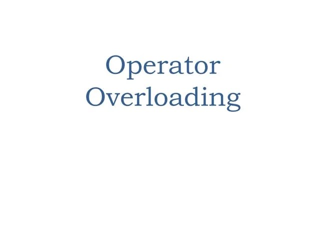 Object Oriented Programming; Operator Overloading Array | PPT
