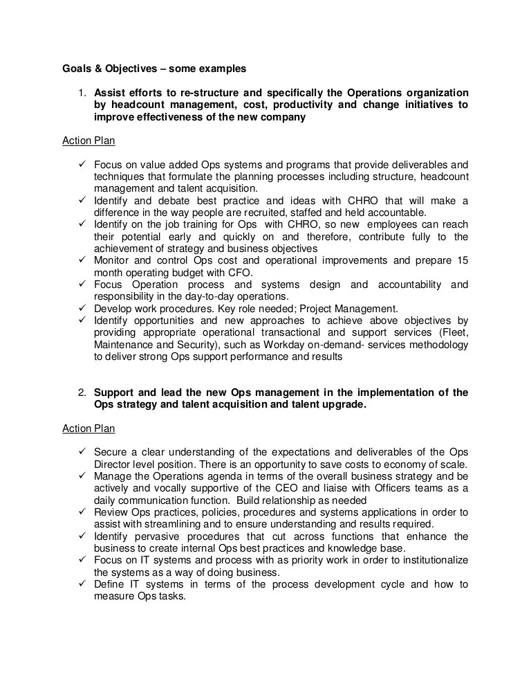 Smart objectives are defined as a set of objectives and goals that are put in place by parameters, that bring structure and tractability together. Ops goals for operations some examples