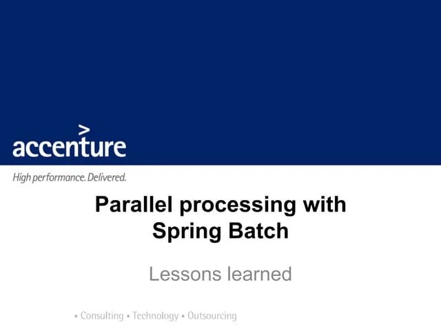Parallel Batch Processing With Spring Batch Slideshare Pptx