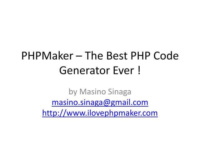 Phpmaker The Best Php Code Generator Ever Pptx