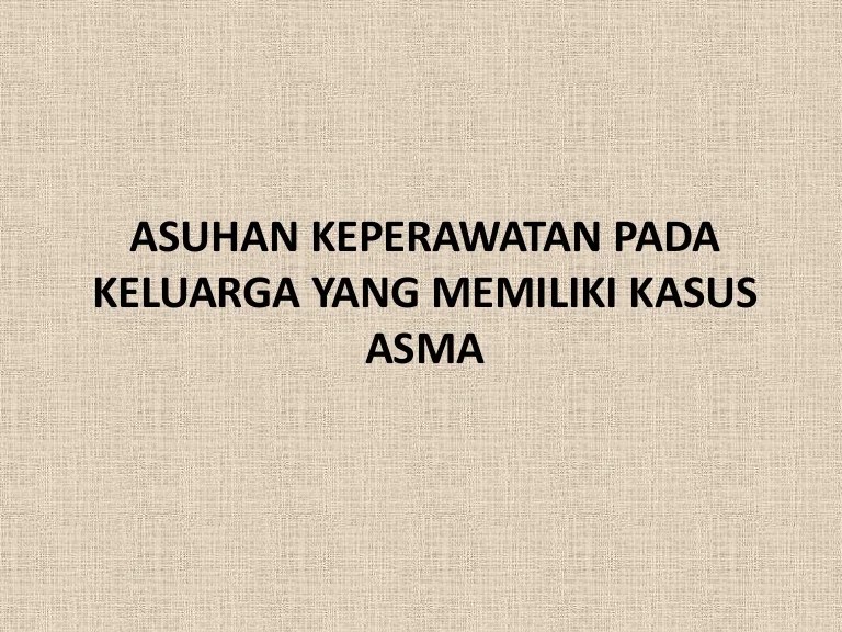 S.t (53 tahun) yang menderita hipertensi di wilayah kerja puskesmas sikumana. Pp Asuhan Keperawatan Keluarga Asma