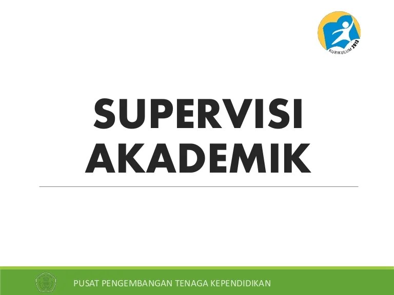 Bagimana perasaan saudara saat diingatkan akan disupervisi oleh kepala sekolah, atau pengawas? Supervisi Akademik