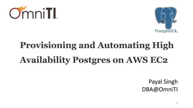 Provisioning And Automating High Availability Postgres On Aws Ec2 (1) | PPT