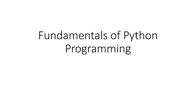 Fundamentals Of Python Programming Pptx