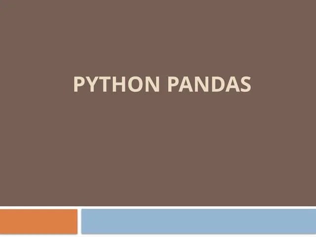 Complete Introduction To Pandas Python.pptx | Databases | Computer ...