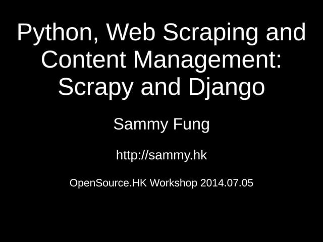 Python, Web Scraping And Content Management: Scrapy And Django | PDF
