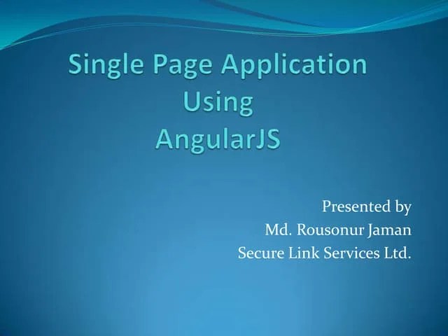 Single Page Application (SPA) Using AngularJS | PPTX