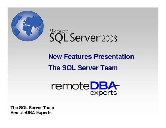 Remote DBA Experts SQL Server 2008 New Features | PPT