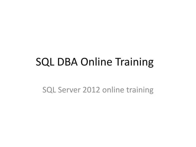 Sql Server 2012 Dba Online Training | PPT