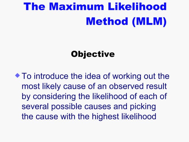 Introduction To Maximum Likelihood Estimator Pptx