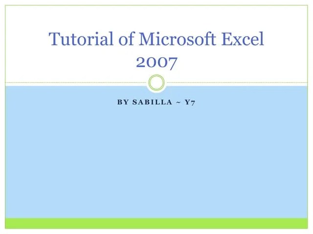 Tutorial Of Microsoft Excel 2007 Pptx