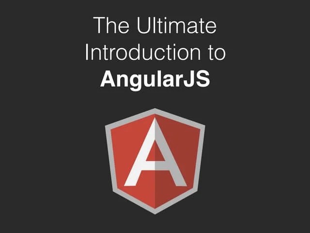 Ultimate Introduction To AngularJS | PPT